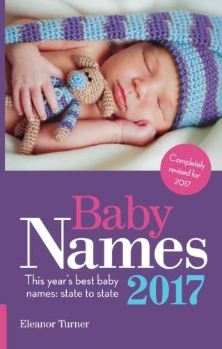 Baby Names 2017: This Year's Best Baby Names: State to State