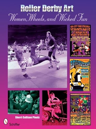 Download Roller Derby Art: Women, Wheels, and Wicked Fun PDF
