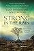 Strong in the Rain by 