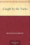 Caught by the Turks by