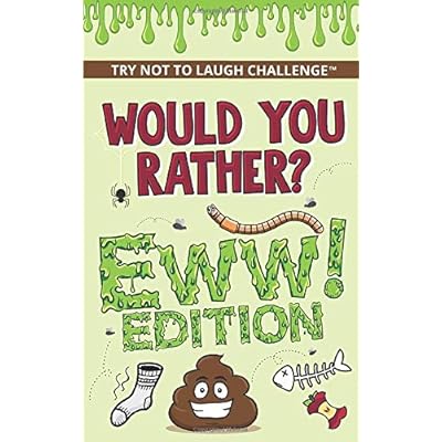 The Try Not to Laugh Challenge - Would Your Rather? - EWW Edition The Try Not to Laugh Challenge - Would Your Rather? - EWW Edition