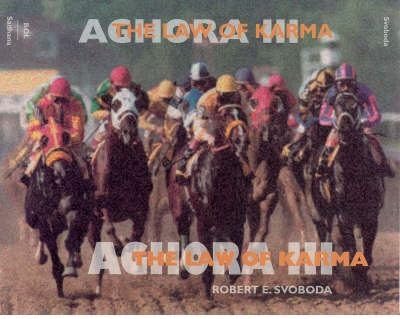 [Aghora Volume III: The Law of Karma: 3] [Author: Svoboda] [March, 1998]