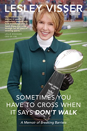 Ebook Sometimes You Have to Cross When It Says Don't Walk: A Memoir of Breaking Barriers<br />EPUB