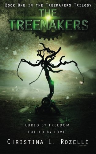 The Treemakers (The Treemakers Trilogy) (Volume 1)
