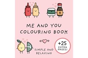 Me and You Colouring Book (Simple and Relaxing Bold Designs for Adults & Children) (Simple and Relaxing Colouring Books)