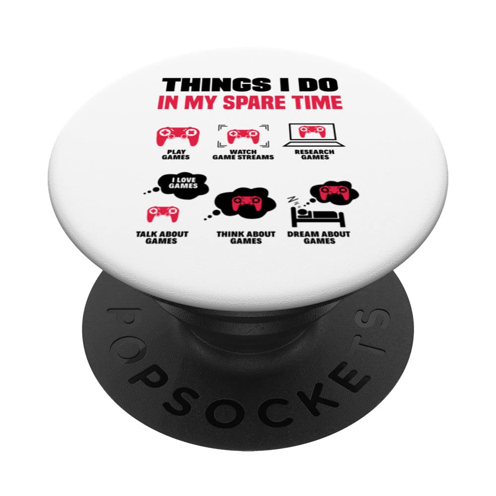 Things I Do In My Spare Time Video Game Player Gamer Nerd PopSockets Swappable PopGrip