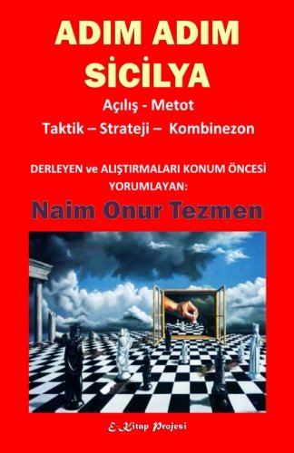 Adim Adim Sicilya: [Acilis-Metot-Taktik-Strateji-Kombinezon] (Turkish Edition)