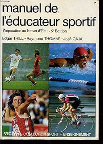 Download Manuel de l'éducateur sportif : Préparation au brevet d'État (Collection Sport plus enseignement) PDF