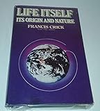 Life Itself: Its Origin and Nature