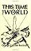 This Time The World