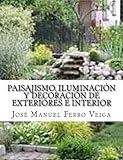 Image de Paisajismo, Iluminación y Decoración de Exteriores e interior (Spanish Edition)
