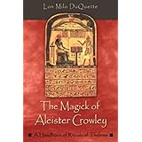 The Magick of Aleister Crowley: A Handbook of the Rituals of Thelema