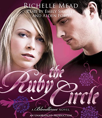 The Ruby Circle: A Bloodlines Novel, by Richelle Mead