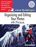 Organizing and Editing Your Photos with Picasa: Visual QuickProject Guide