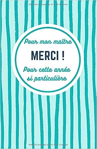 Pour Mon Maitre Merci Pour Cette Annee Si Particuliere Carnet De Note Ligne Avec Citation Positive Journal Intime Cahier A Completer 122 Pages Pour Dire Merci A Son