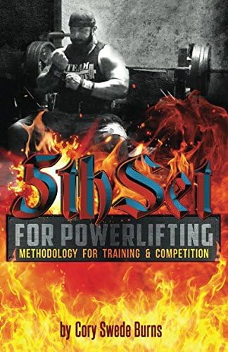 5thSet for Powerlifting: Methodology for Training & Competition: Second Edition (5thSet Methodology)