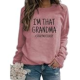 KOGYAS I'm That Grandma Sorry Not Sorry Sweatshirt Funny Sarcastic Grandma Gift Long Sleeve Crewneck Fall Pullover Women
