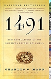 1491 (Second Edition): New Revelations of the Americas Before Columbus
