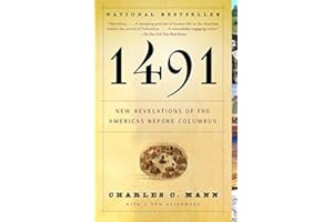1491 (Second Edition): New Revelations of the Americas Before Columbus