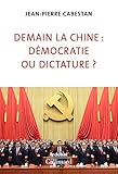 Demain la Chine : démocratie ou dictature ? by 