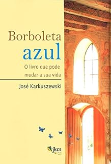 Livro Borboleta Azul: O livro que pode mudar a sua vida