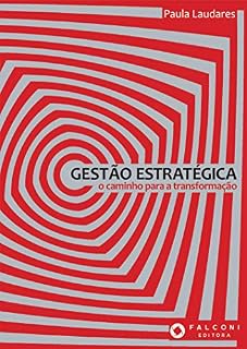 Livro Gestão estratégica: O caminho para a transformação