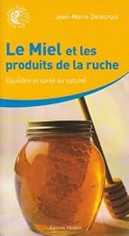 Le  miel et les produits de la ruche