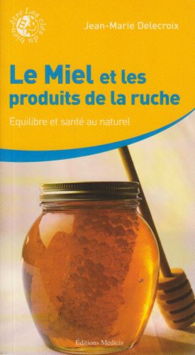 Le  miel et les produits de la ruche