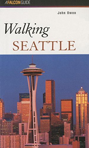 Walking Seattle (Walking Guides Series) by John Owen