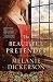 The Beautiful Pretender (A Medieval Fairy Tale) by Melanie Dickerson