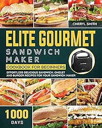 Elite Gourmet Sandwich Maker Cookbook for