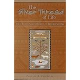 The Silver Thread of Life: True Accounts of Spiritual Interventions