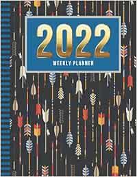 2022 Weekly Planner: 8.5x11 Dated 52-Week Organizer With To Do List - Notes Section - Habit Tracker / Colorful Archery Arrow Art Pattern on Brown / January to December Calendar / Life Planning Gift