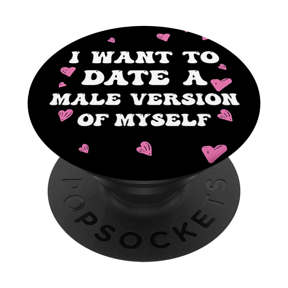 Coquette Aesthetic Downtown Date A Male Version Of Myself PopSockets Swappable PopGrip