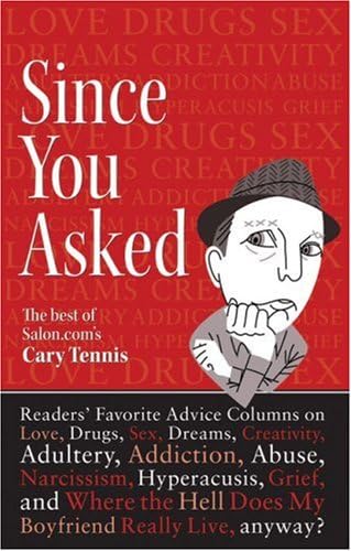 Since You Asked: The Best of Salon.com's Cary Tennis Paperback โ September 1, 2008
