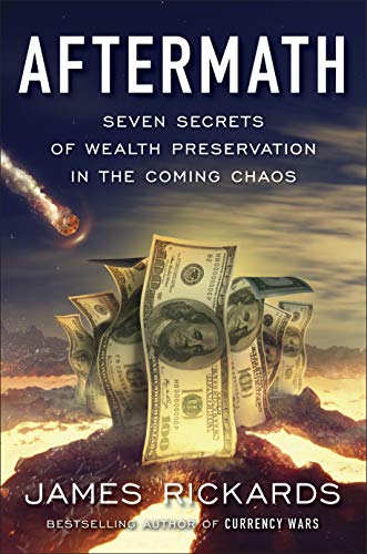 Portfolio Aftermath: Seven Secrets of Wealth Preservation in the Coming Chaos