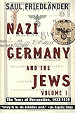 Nazi Germany and the Jews: Volume 1: The Years of Persecution 1933-1939