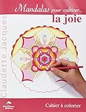 Mandalas pour cultiver la joie : Cahier à colorier by 