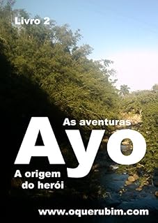 Livro As Aventuras de Ayo - A origem do herói