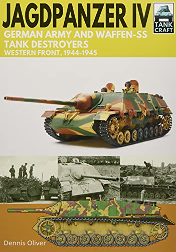 Jagdpanzer IV - German Army and Waffen-SS Tank Destroyers: Western Front, 1944–…