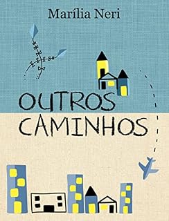 Livro Outros Caminhos (Série Outras Histórias Livro 1)