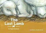The Last Lamb (The Stable Stories) (Volume 5) by Nigel Desmond, Nicolette Stewart