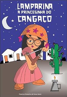 Livro LAMPARINA : A PRINCESINHA DO CANGAÇO