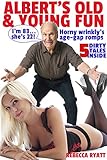 Albert's Old & Young Fun: Horny Wrinkly's Age-Gap Romps: 5 Dirty Tales