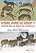Vivre avec le loup? Trois mille ans de conflit (French Edition) by
