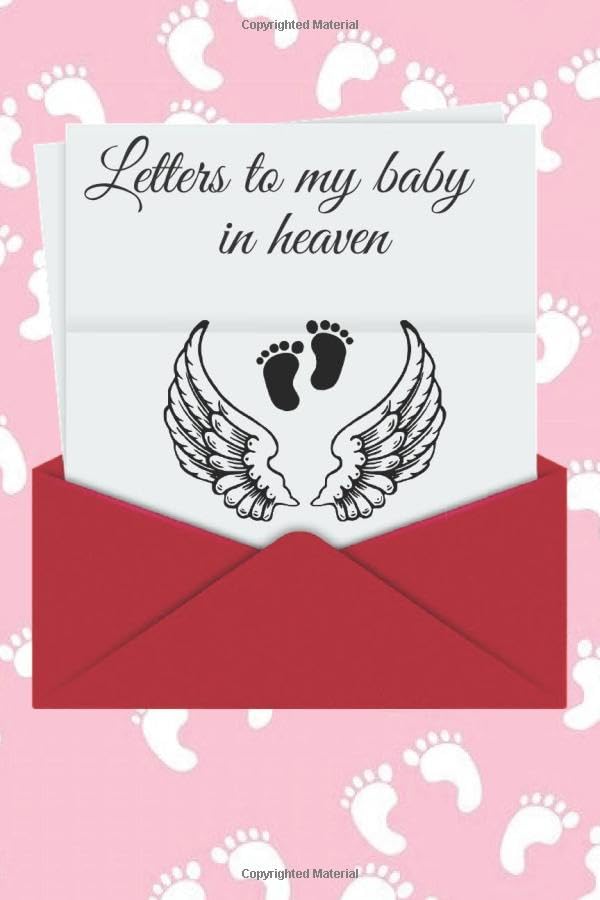 Letters To My Baby In Heaven :: Grief remembrance notebook for loss of baby,120 pages , 6 × 9 inches