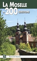 La  Moselle en 200 questions