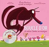 Boucle d'or et autres contes en musique (French Edition) by 