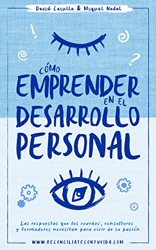 !B.e.s.t Cómo emprender en el desarrollo personal: Las respuestas que los coaches, consultores y formadores<br />[E.P.U.B]
