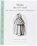 Modes du Xviiie Siècle, Sous Louis Xv et Madame De... (French Edition) by 
